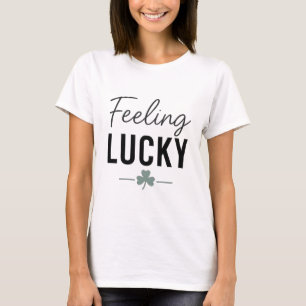 Feeling Lucky – Modern Script & Shamrock T-Shirt