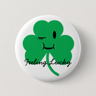 Feeling Lucky-St Patrick's day 6 Cm Round Badge