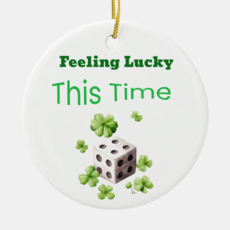 Feeling Lucky This Time St. Patrick’s Day Design Ceramic Ornament