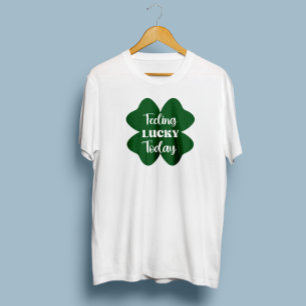 Feeling Lucky Today St. Patrick's Day Clover T-Shirt
