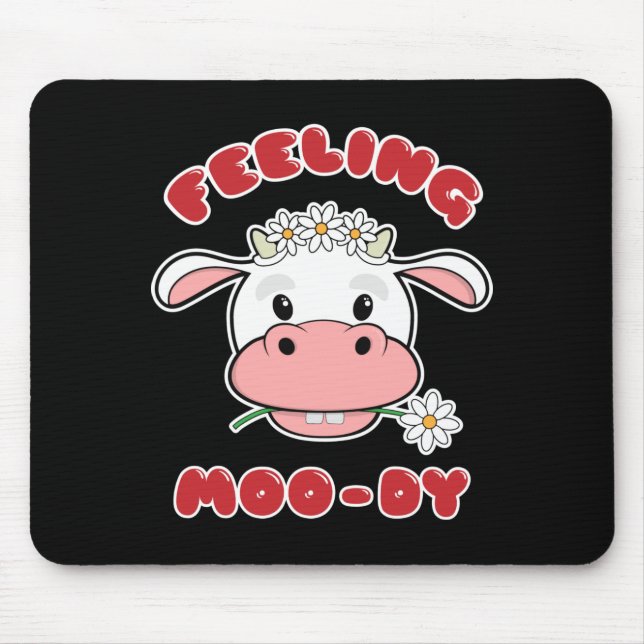 Feeling Moo-dy | Cute Cartoon Cow Quote Mouse Pad (Front)