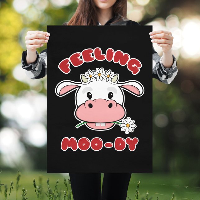Feeling Moo-dy | Cute Cartoon Cow Quote Poster (Creator Uploaded)