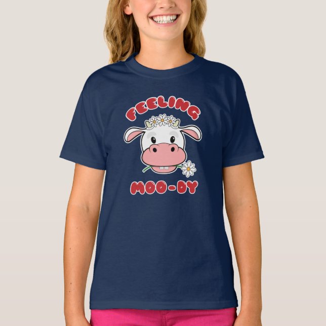Feeling Moo-dy | Cute Cartoon Cow Quote T-Shirt (Front)