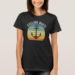 Feeling Nauti 1 T-Shirt