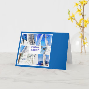 Feeling Nauti Fun Pun Artistic White Sails Card