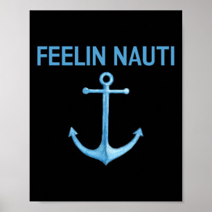Feeling Nauti Funny Sailing Boating T Shirt Gift  Poster