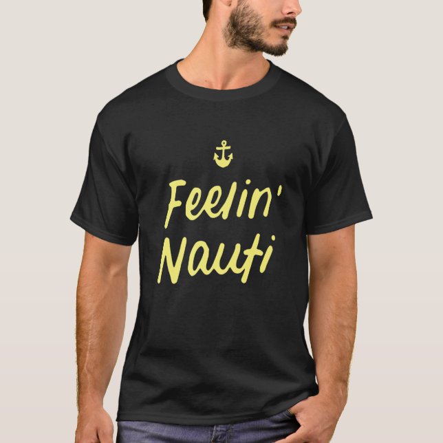 Feeling Nauti  Sailing Boating  1 T-Shirt (Front)