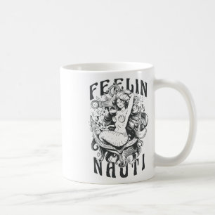 Feeling Nauti - Sailing Yacht Boating Summer And B Coffee Mug