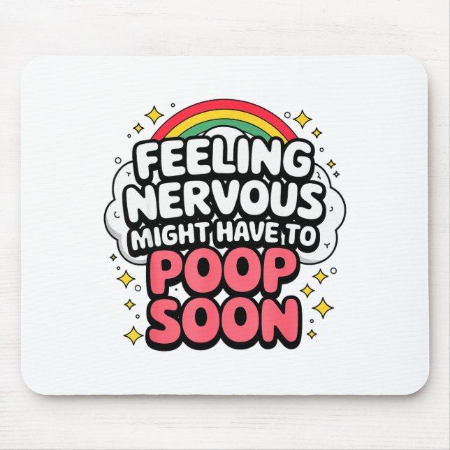 Feeling Nervous Might Have To Op Soon, Funny Sayin Mouse Pad (Front)