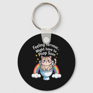 Feeling Nervous Might Have To Poop Soon Funny Cat  Key Ring