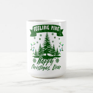 Feeling pine funny christmas dear gift coffee mug