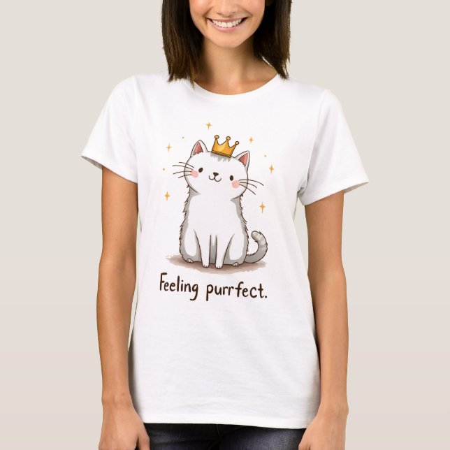 Feeling Purrfect: Cat with a Tiny Crown T-Shirt (Front)