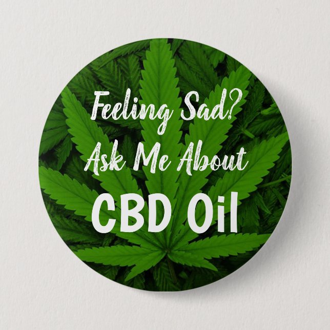 Feeling Sad Ask Me about CBD Oil Button (Front)