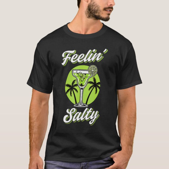 Feeling Salty  Cinco De Mayo Margarita Mexican 2 T-Shirt (Front)