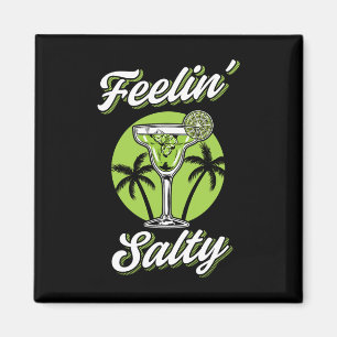 Feeling Salty Funny Cinco De Mayo Margarita Mexica Magnet