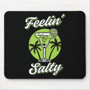 Feeling Salty Funny Cinco De Mayo Margarita Mexica Mouse Pad