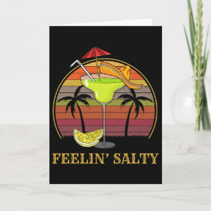 Feeling Salty Funny Men Women Margarita Cinco De M Card