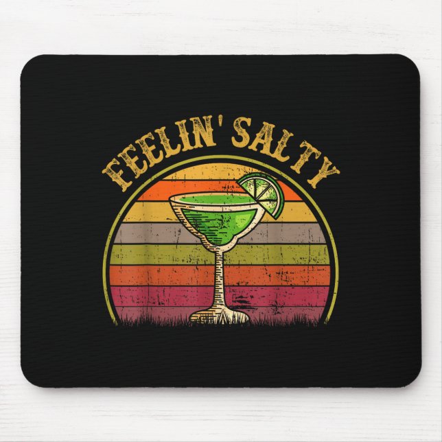 Feeling Salty Margarita Shirt Cinco Mayo Funny Mex Mouse Pad (Front)
