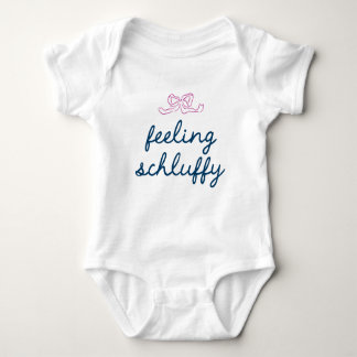 Feeling Schluffy Yiddish Humour Baby Bodysuit