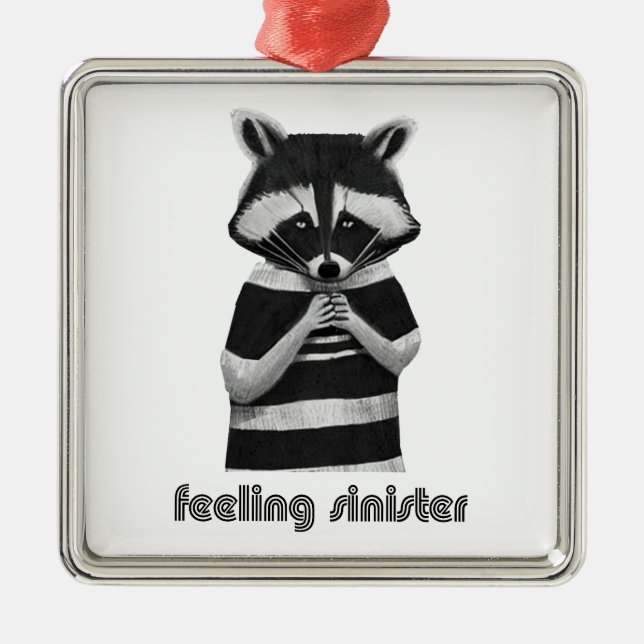 Feeling Sinister Funny Racoon Metal Ornament (Front)