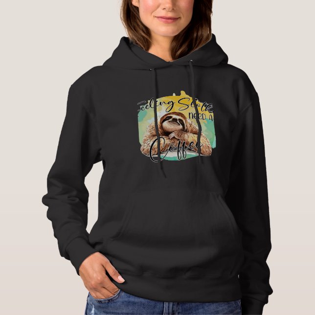 Feeling Slothee Need A Coffee Active Hoodie (Front)