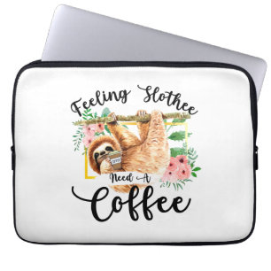 Feeling Slothee Need A Coffee Laptop Sleeve