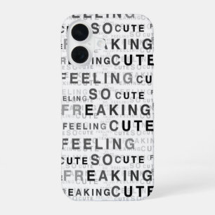 Feeling So Freaking Cute Text Design iPhone 16 Case