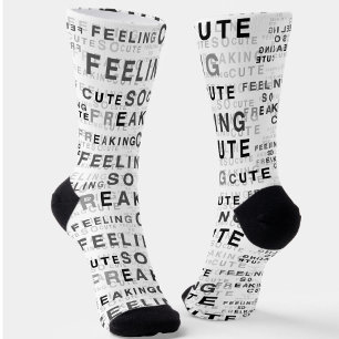 Feeling So Freaking Cute Text Design Socks