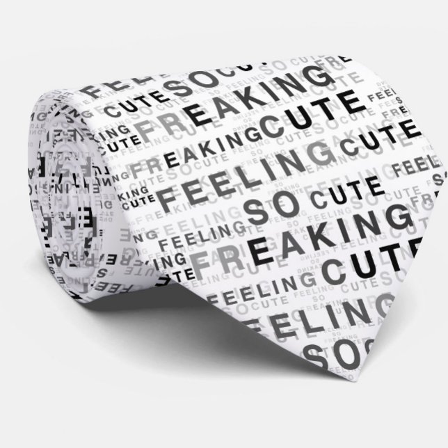 Feeling So Freaking Cute Text Design  Tie (Creator Uploaded)