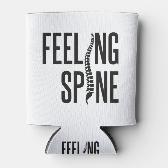 Feeling Spine Funny Chiropractor Chiropractic Team Can Cooler (Front)