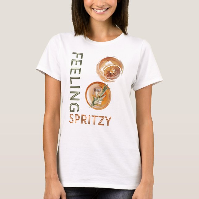 Feeling Spritzy Orange Cocktail T-Shirt (Front)