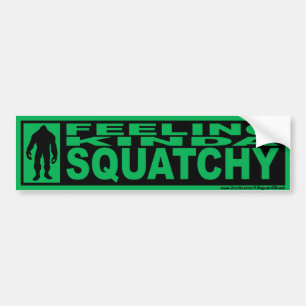 FEELING SQUATCHY Bumper Sticker - Gone Squatchin