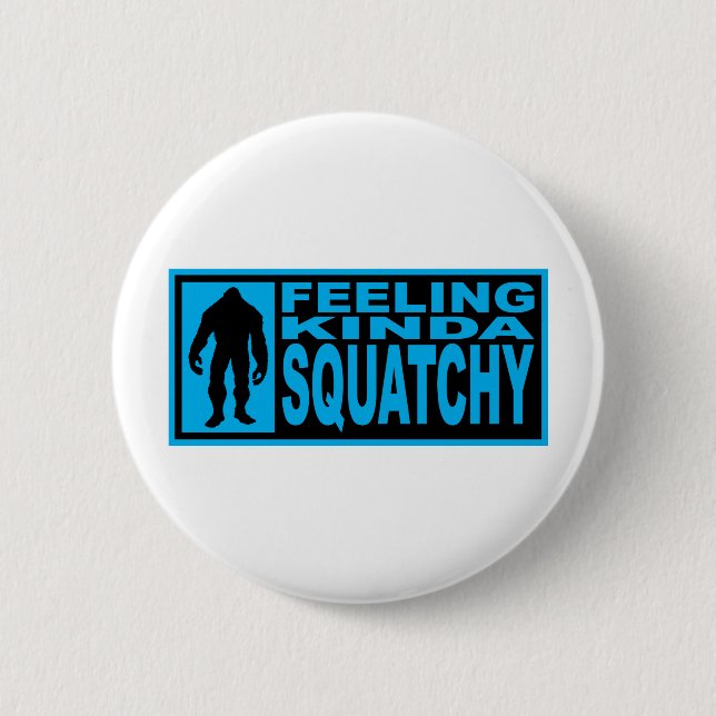 Feeling Squatchy Gear - Finding Bigfoot 6 Cm Round Badge (Front)