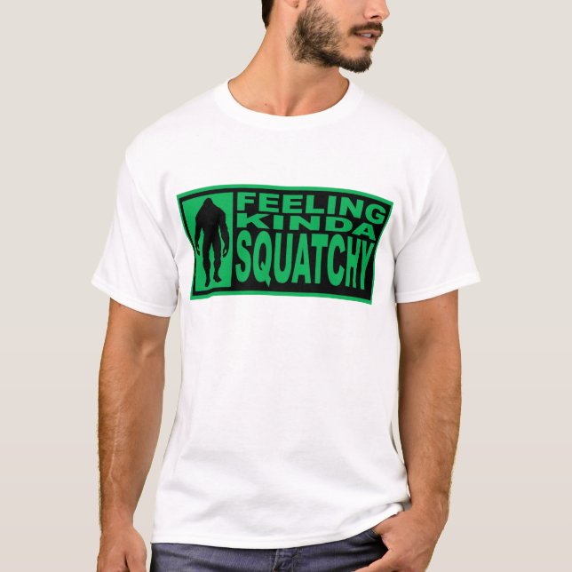 Feeling Squatchy Shirt - Finding Bigfoot (Front)