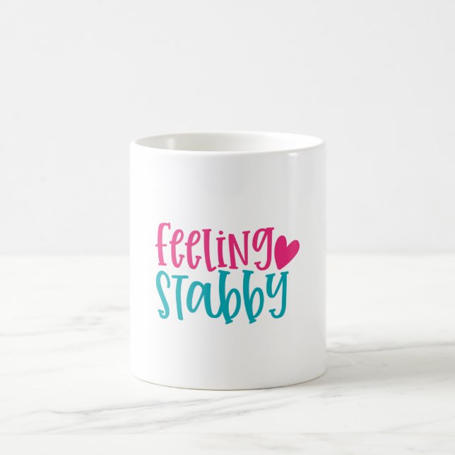 Feeling Stabby Coffee Mug (Center)