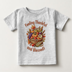 Feeling Thankful and Blessed Cornucopia Baby T-Shirt
