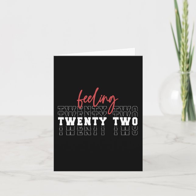 Feeling Twenty Two 22nd Birthday Gift Card (Front)