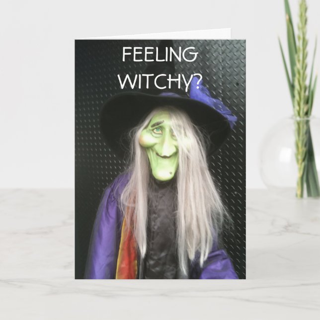 "Feeling WITCHY" as you TURN 40? BIRTHDAY Card (Front)