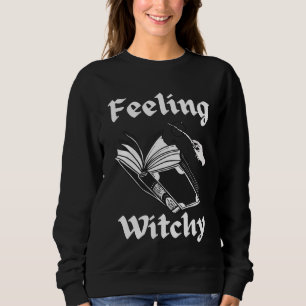 Feeling Witchy Spell book funny Halloween witch Sweatshirt