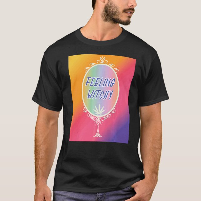 Feeling Witchy  Wicca T-Shirt (Front)