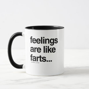 Feelings are like... mug