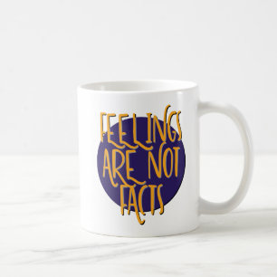 Feelings Are Not Facts 12 Step Recovery Slogan Coffee Mug