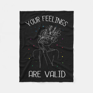 Feelings Are Valid I Mental Health  Fleece Blanket
