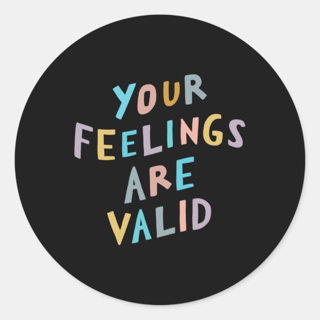 Feelings Are Valid Mental Health Awareness  Classic Round Sticker (Front)
