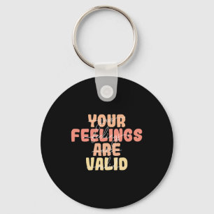 Feelings Are Valid Mental Health Awareness Key Ring