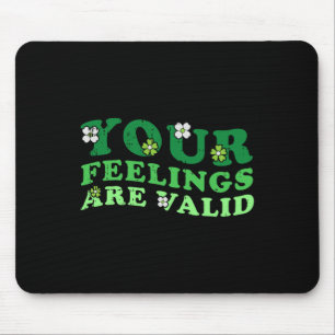 Feelings Are Valid Mental Health Awareness Warrior Mouse Pad
