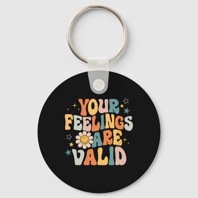 Feelings Are Valid Mental Health Problems Mental H Key Ring (Front)