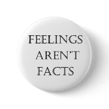 Feelings Aren't Facts