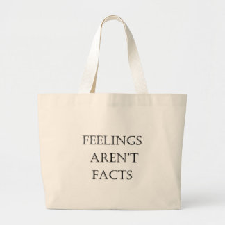 Feelings Aren't Facts Large Tote Bag
