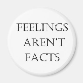 Feelings Aren't Facts Magnet